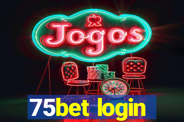 75bet login